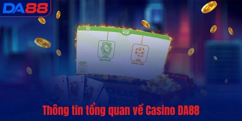 Thông tin tổng quan về Casino DA88