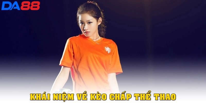 Khái niệm kèo chấp thể thao